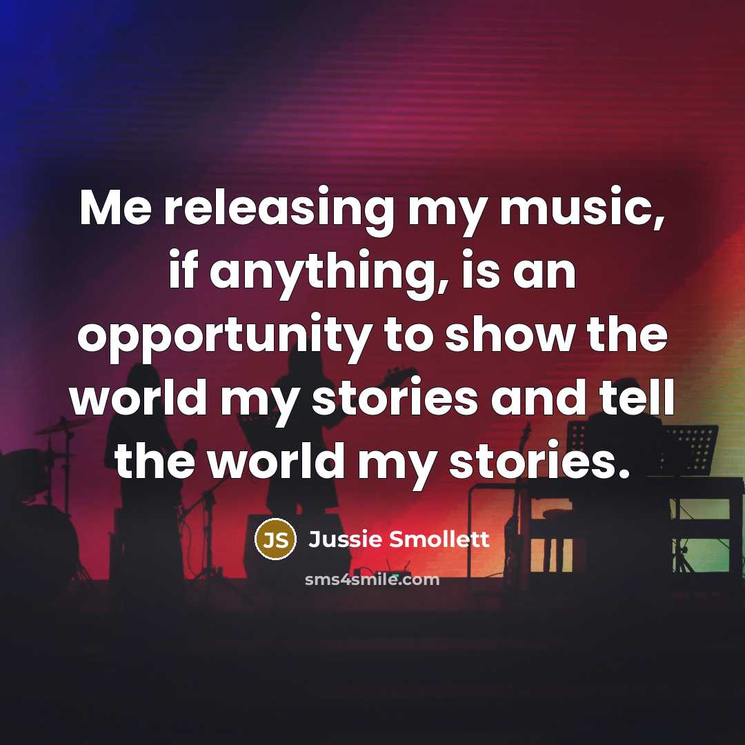 “Me releasing my music, if anything, is an opportunity to…” quote by Jussie Smollett