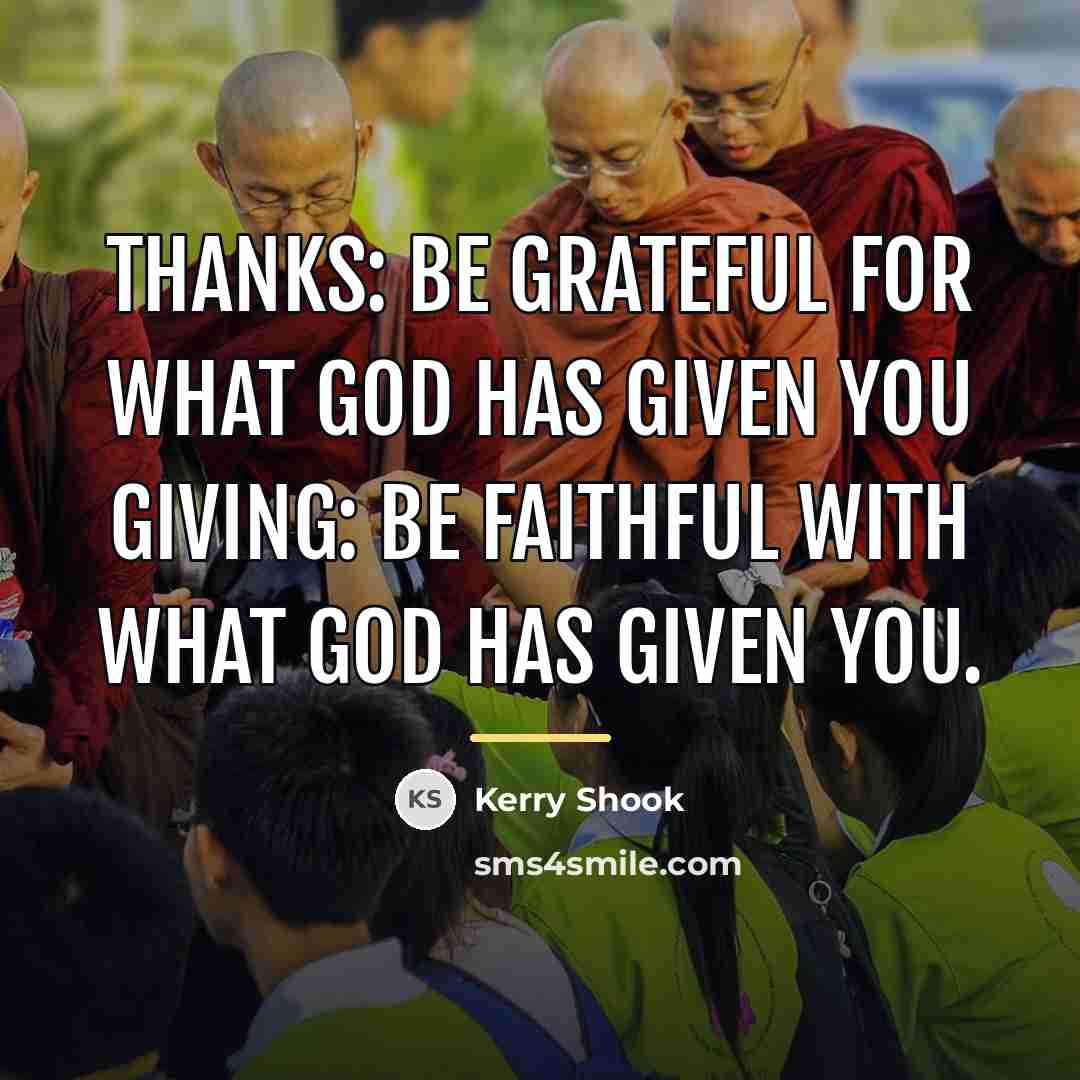 “THANKS: Be Grateful for what God has given you GIVING:…” quote by Kerry Shook
