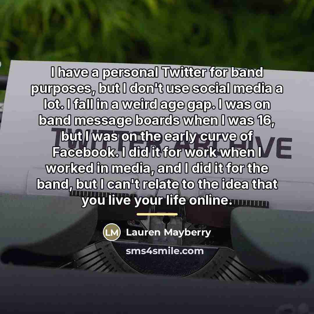 “I have a personal Twitter for band purposes, but I…” quote by Lauren Mayberry
