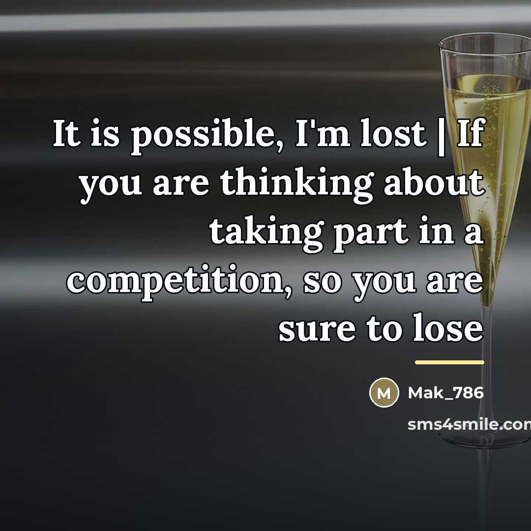 “It is possible, I'm lost | If you are thinking…” quote by Mak_786