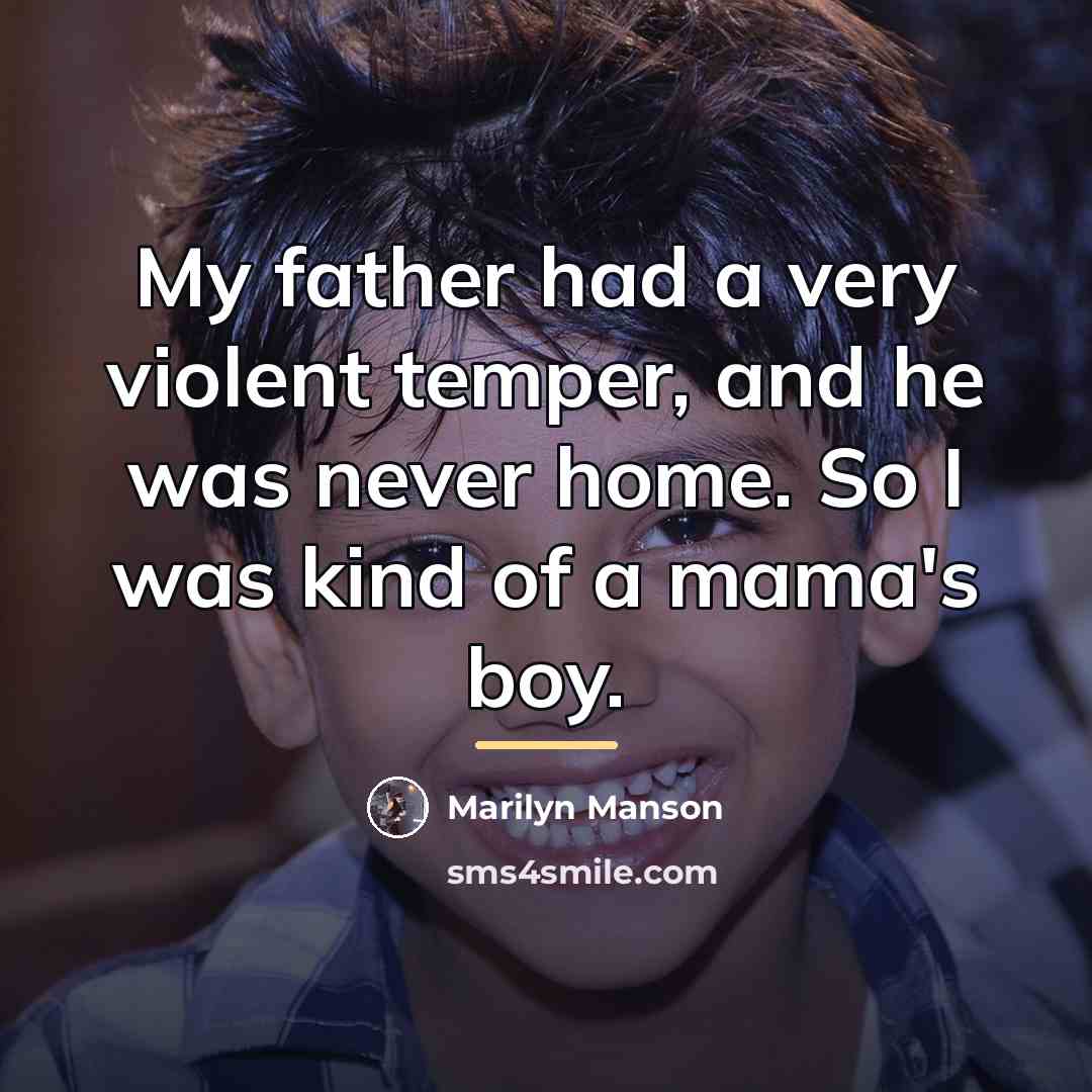 “My father had a very violent temper, and he was…” quote by Marilyn Manson