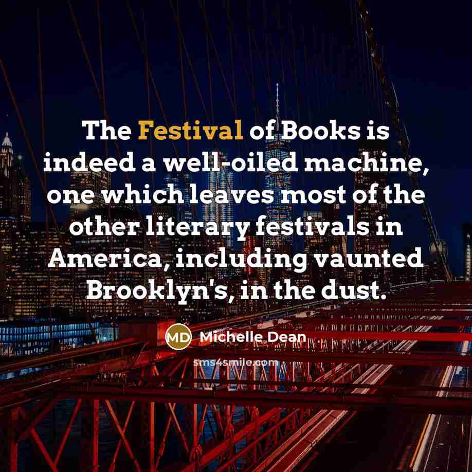 “The Festival of Books is indeed a well-oiled machine, one…” quote by Michelle Dean