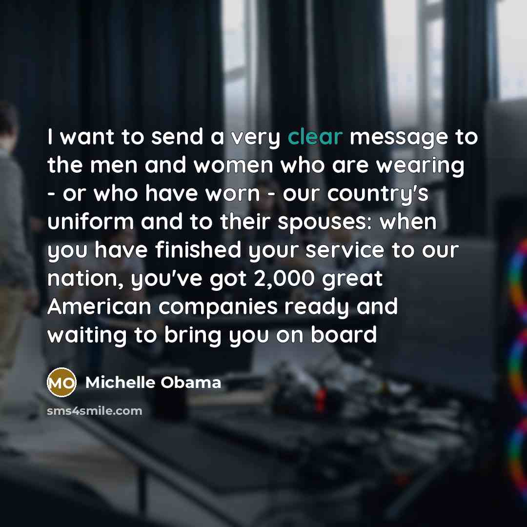 “I want to send a very clear message to the…” quote by Michelle Obama