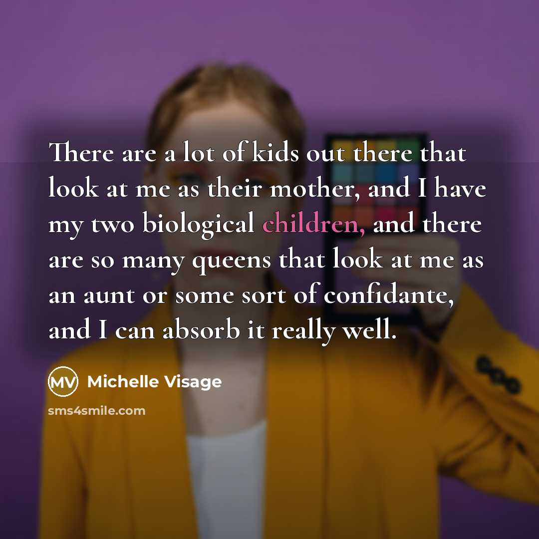 “There are a lot of kids out there that look…” quote by Michelle Visage