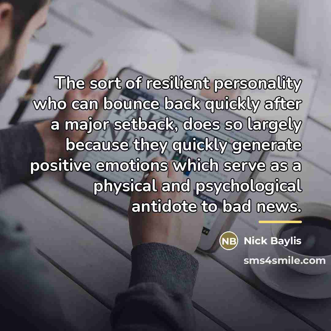 “The sort of resilient personality who can bounce back quickly…” quote by Nick Baylis