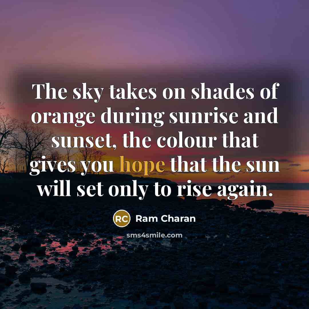 “The sky takes on shades of orange during sunrise and…” quote by Ram Charan