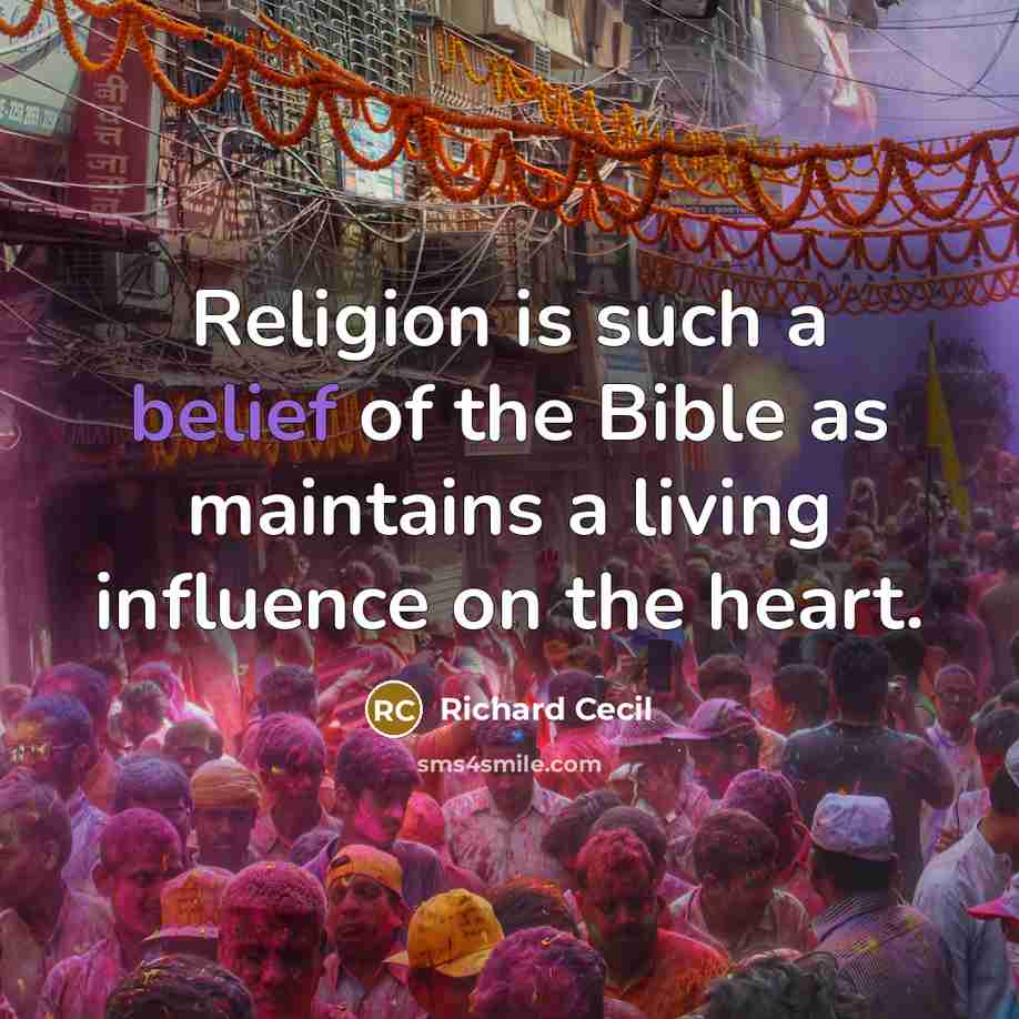 “Religion is such a belief of the Bible as maintains…” quote by Richard Cecil
