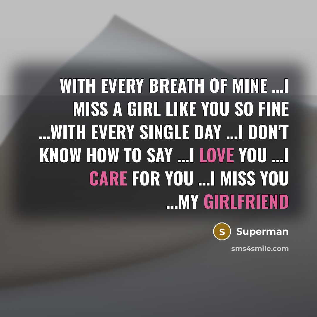“With every breath of mine .......I miss a girl like…” quote by Superman