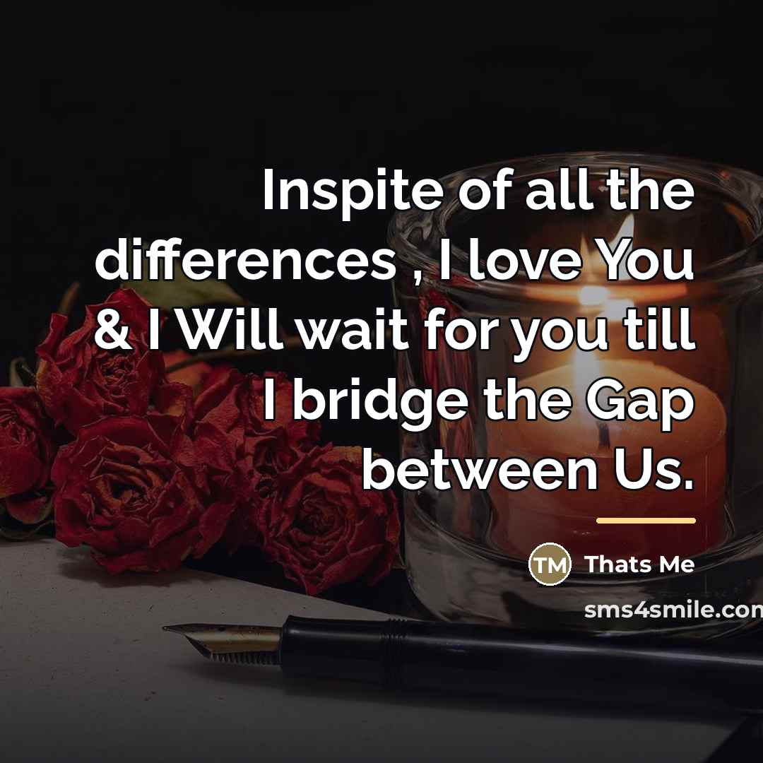 “Inspite of all the differences , I love You &…” quote by Thats Me