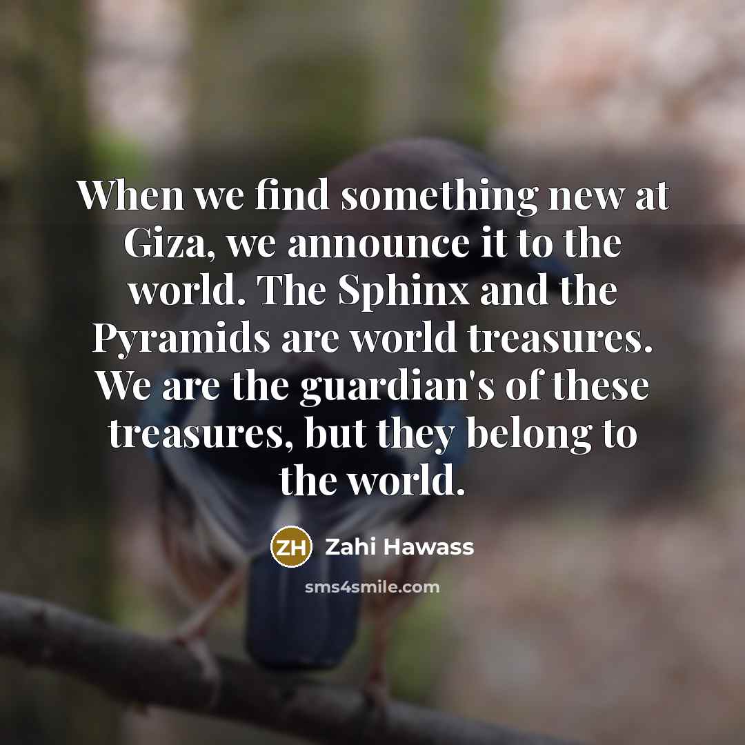 “When we find something new at Giza, we announce it…” quote by Zahi Hawass