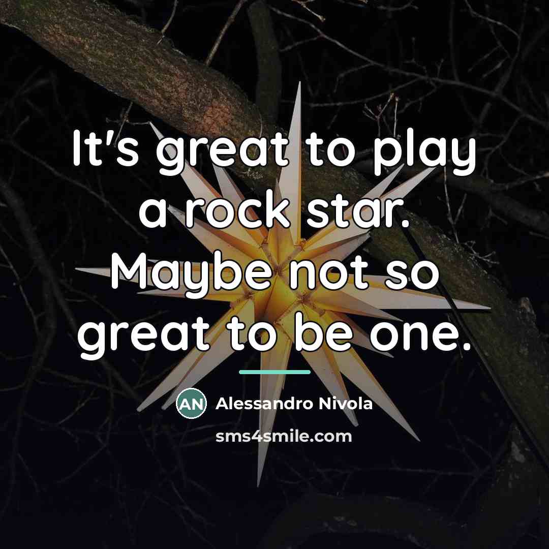 “It's great to play a rock star. Maybe not so…” quote by Alessandro Nivola