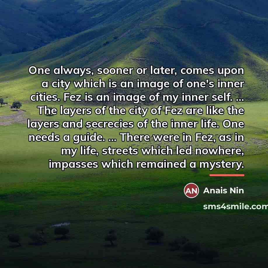 “One always, sooner or later, comes upon a city which…” quote by Anais Nin
