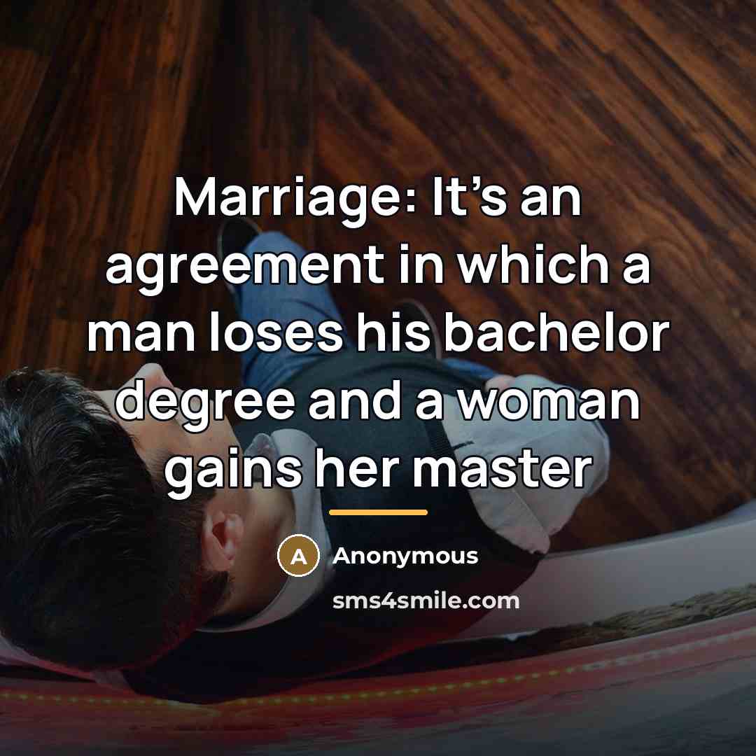 “Marriage: It's an agreement in which a man loses his…” quote by Anonymous