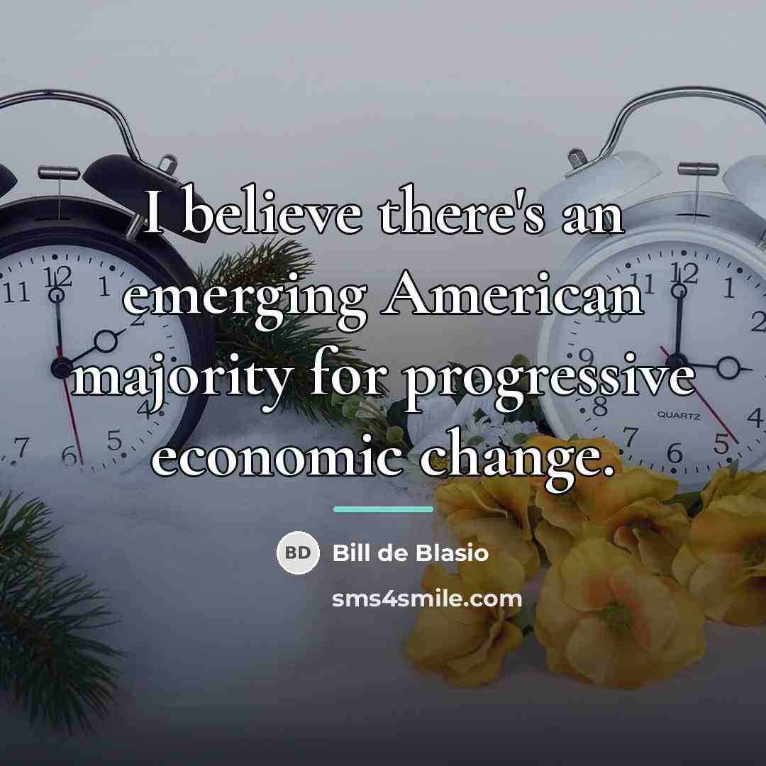 “I believe there's an emerging American majority for progressive economic…” quote by Bill de Blasio
