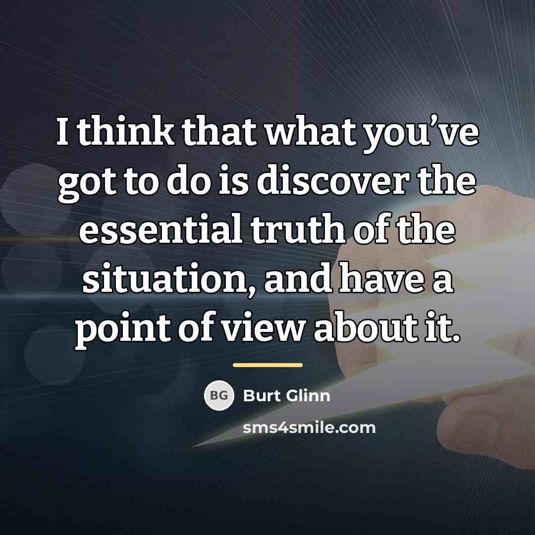 “I think that what you’ve got to do is discover…” quote by Burt Glinn