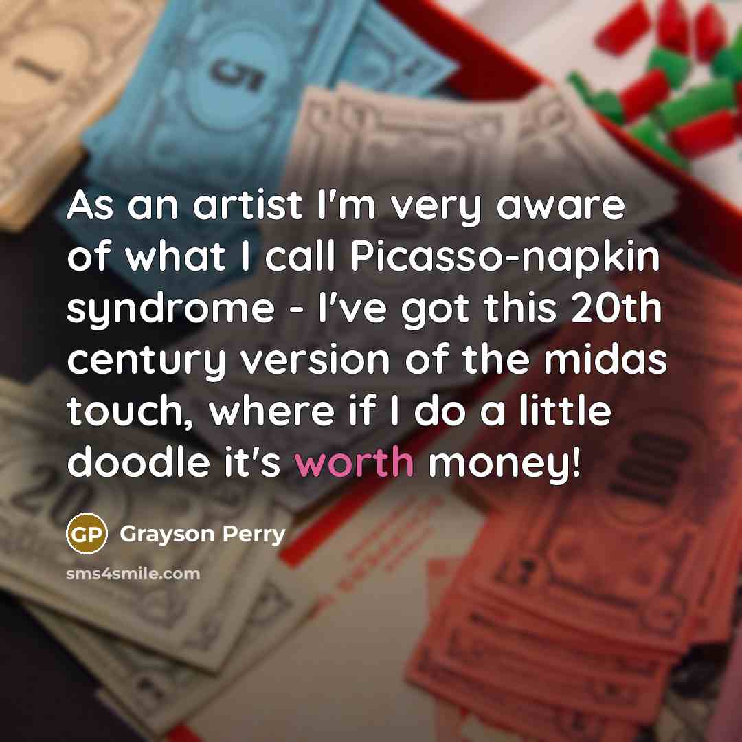 “As an artist I'm very aware of what I call…” quote by Grayson Perry