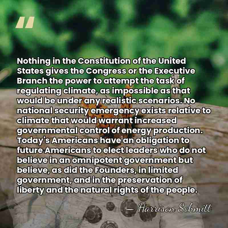 Nothing in the Constitution of the United States gives the Congress or&hellip; - Harrison Schmitt