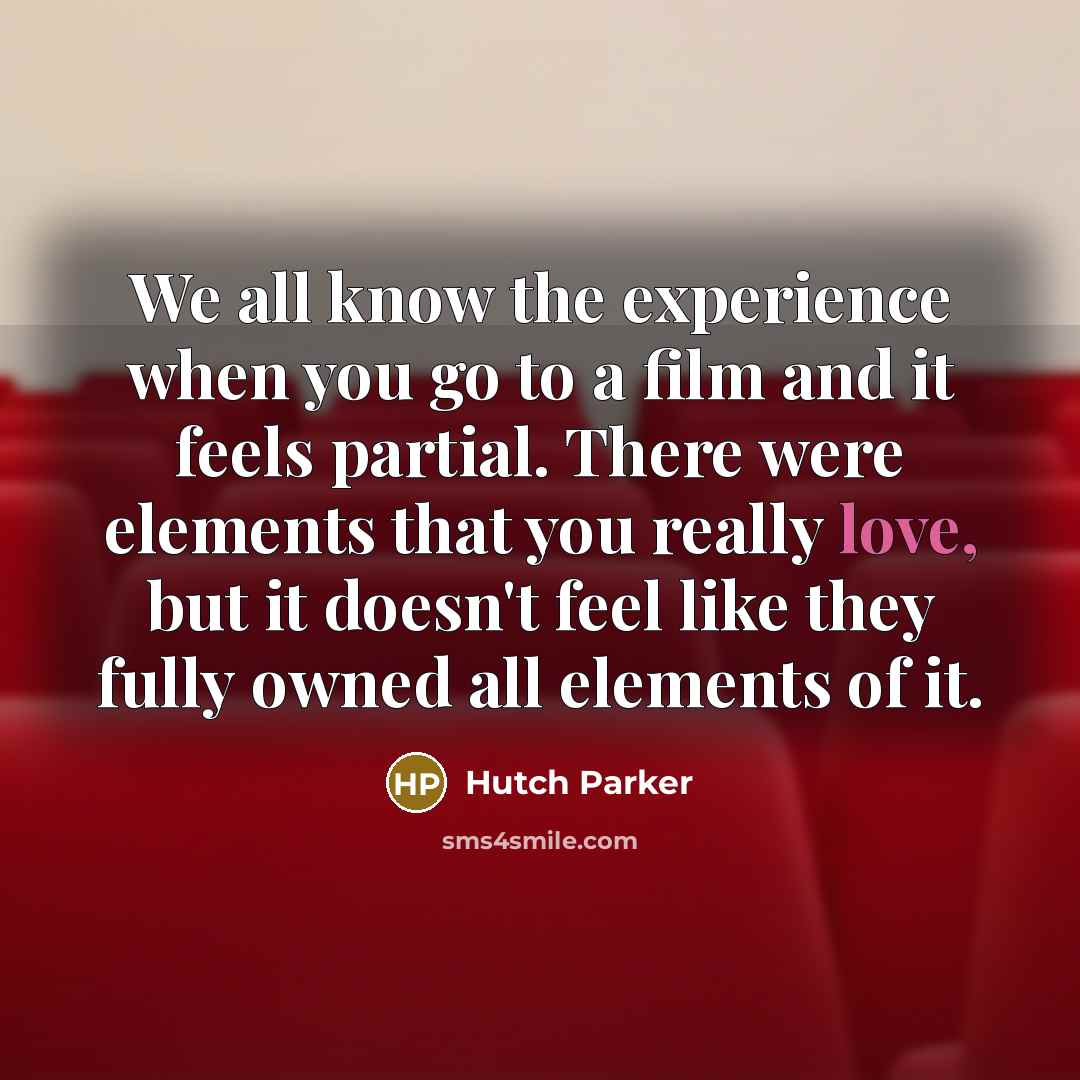 “We all know the experience when you go to a…” quote by Hutch Parker