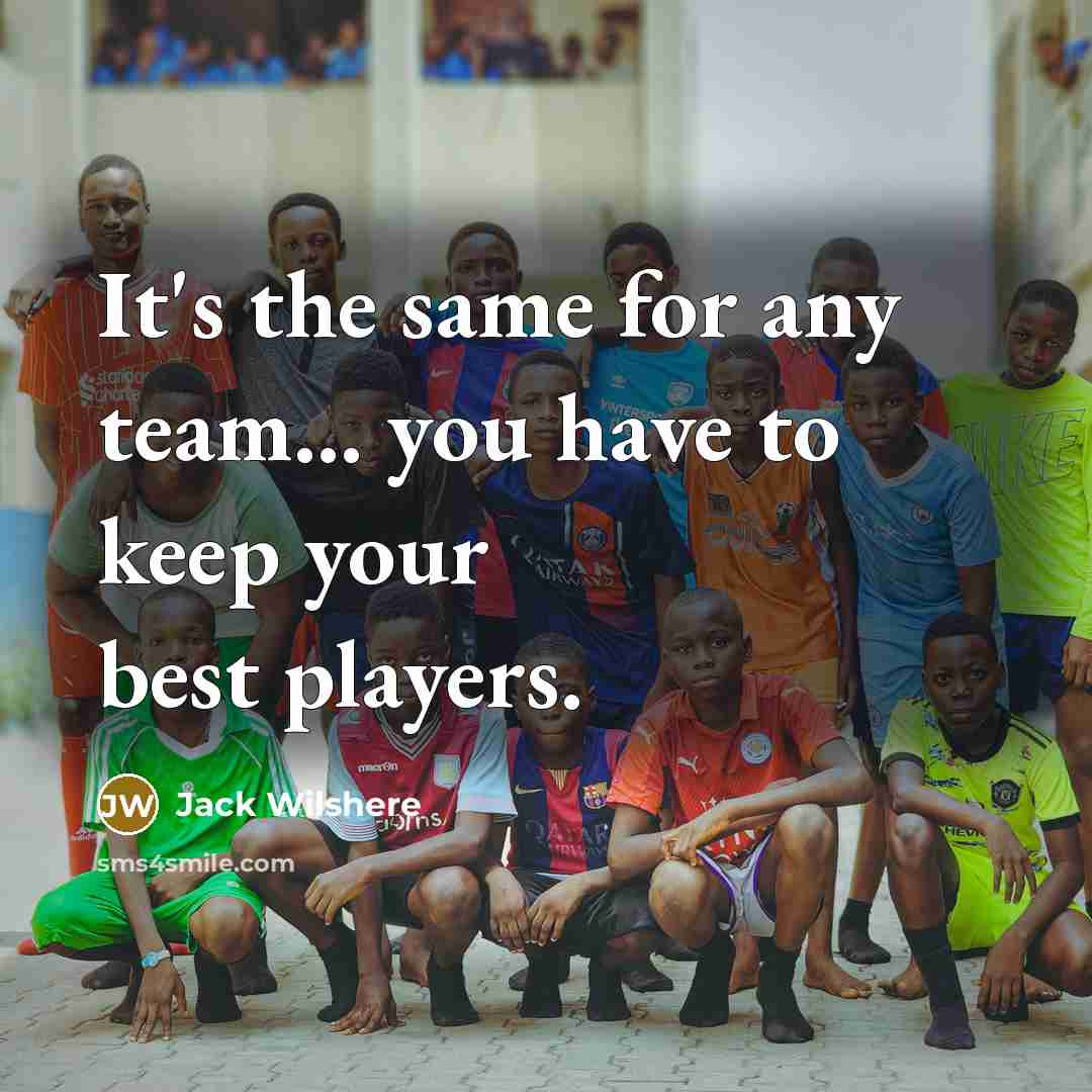 “It's the same for any team... you have to keep…” quote by Jack Wilshere
