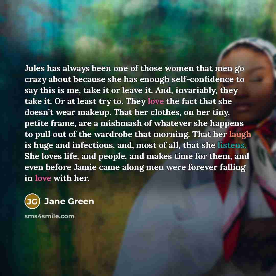 “Jules has always been one of those women that men…” quote by Jane Green