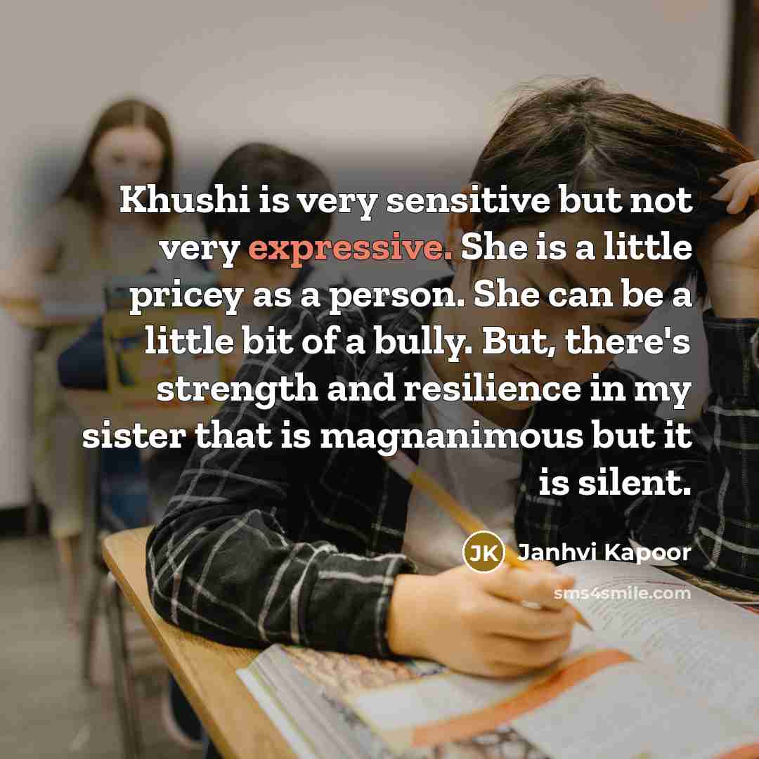 “Khushi is very sensitive but not very expressive. She is…” quote by Janhvi Kapoor