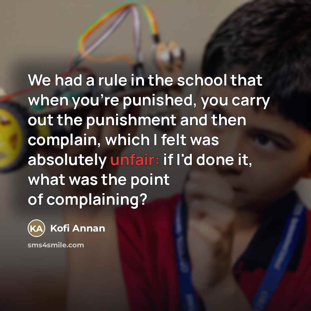 “We had a rule in the school that when you're…” quote by Kofi Annan