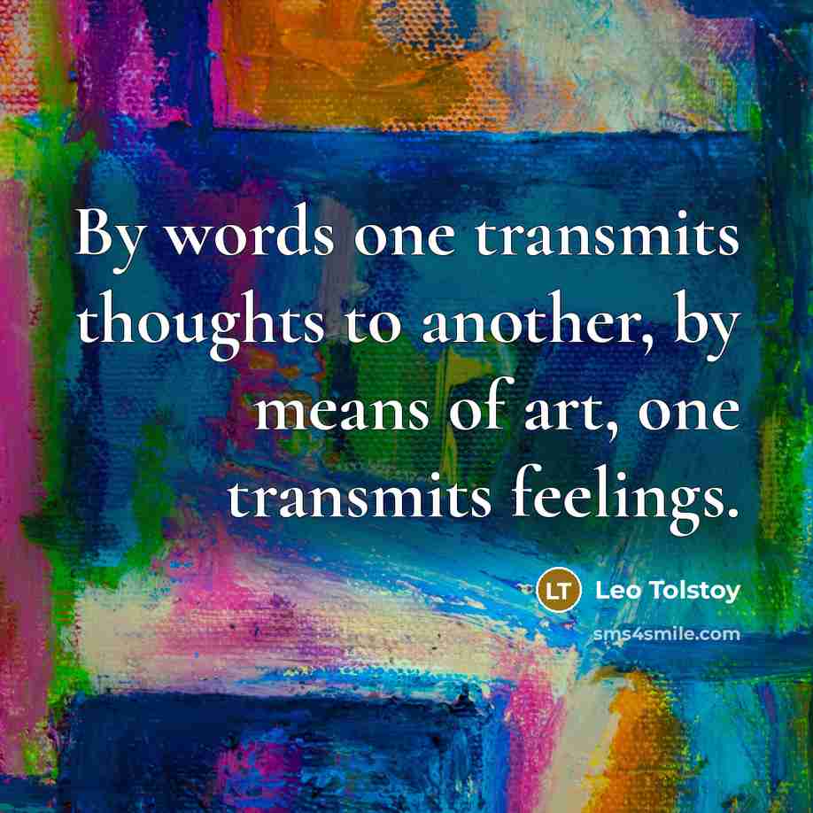“By words one transmits thoughts to another, by means of…” quote by Leo Tolstoy