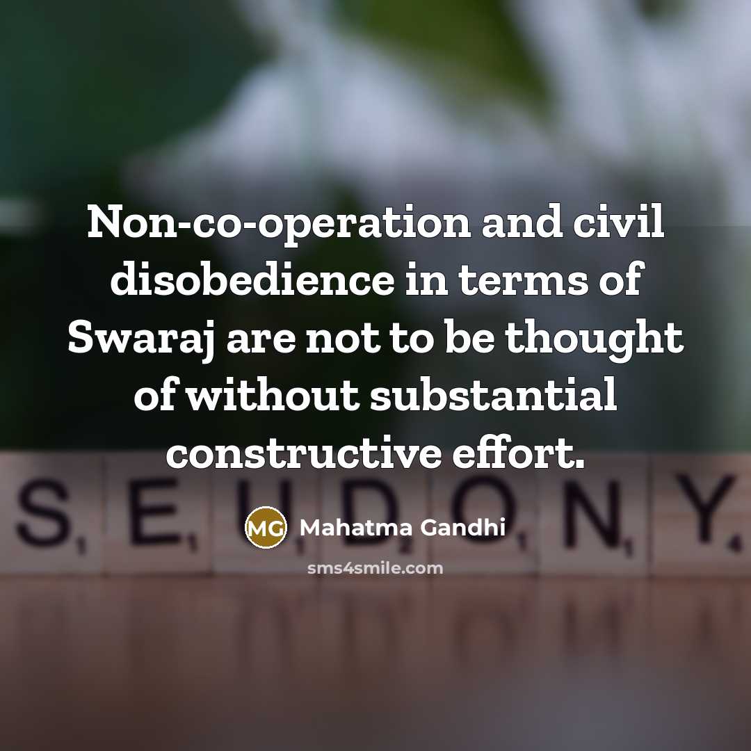 “Non-co-operation and civil disobedience in terms of Swaraj are not…” quote by Mahatma Gandhi