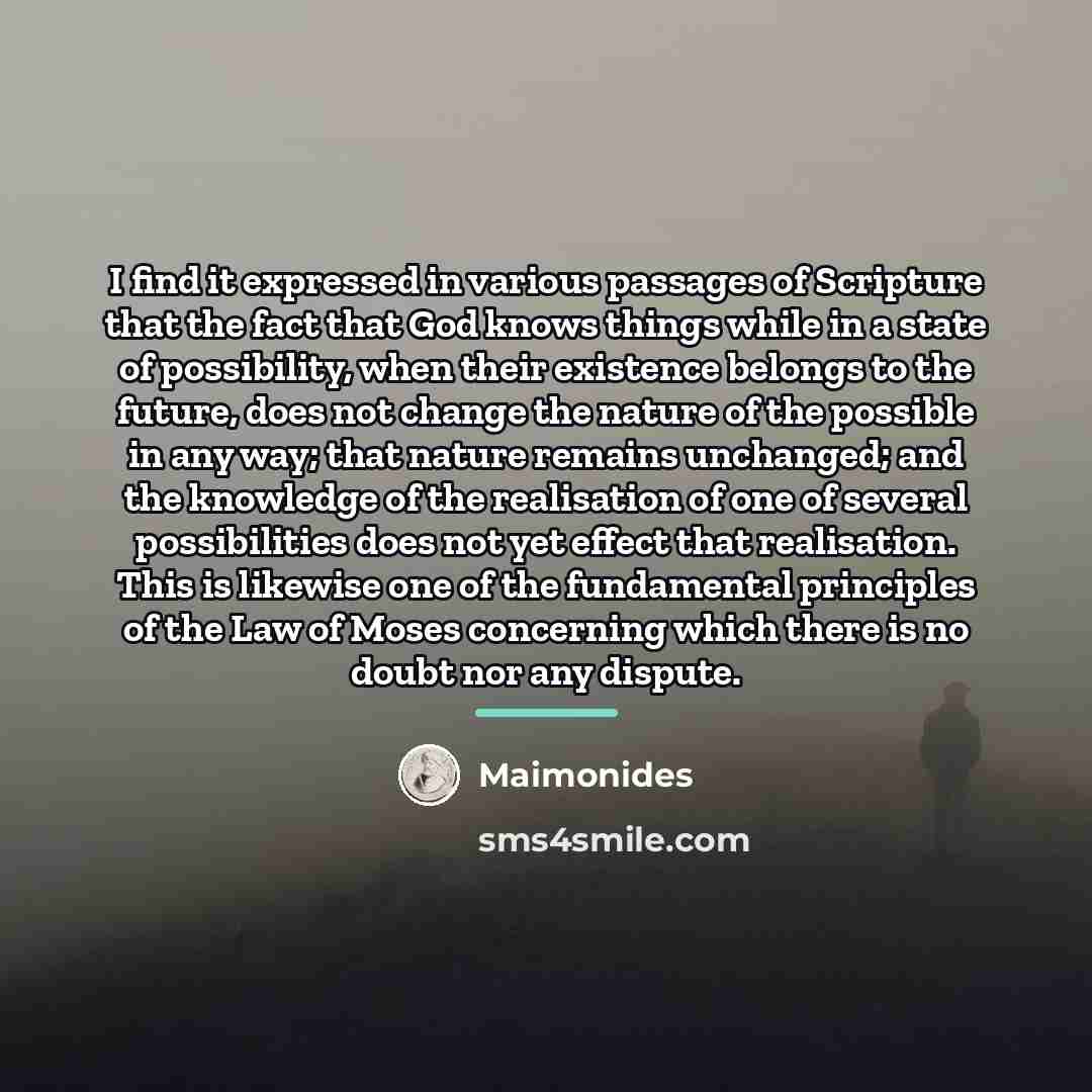 “I find it expressed in various passages of Scripture that…” quote by Maimonides