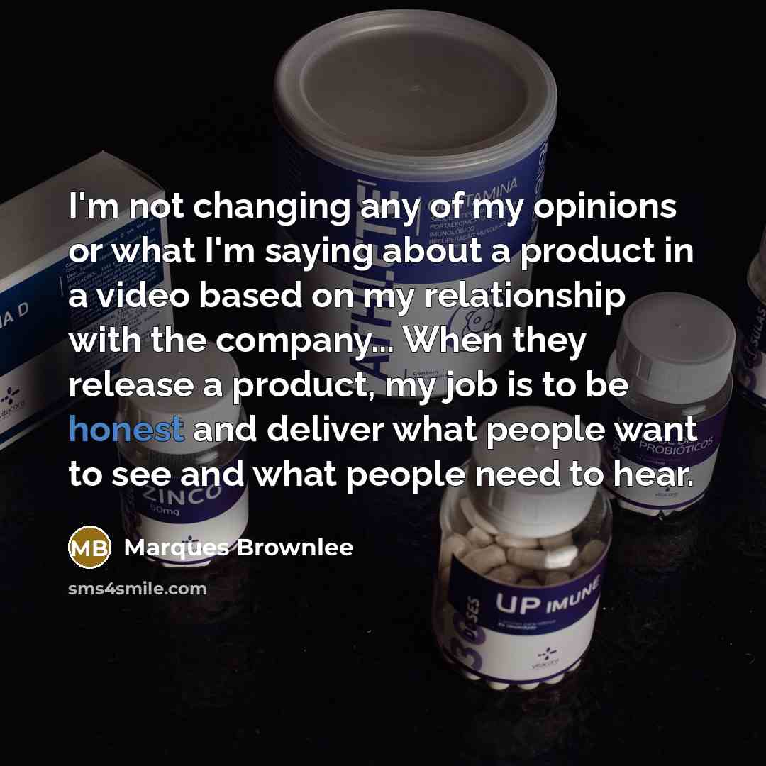 “I'm not changing any of my opinions or what I'm…” quote by Marques Brownlee