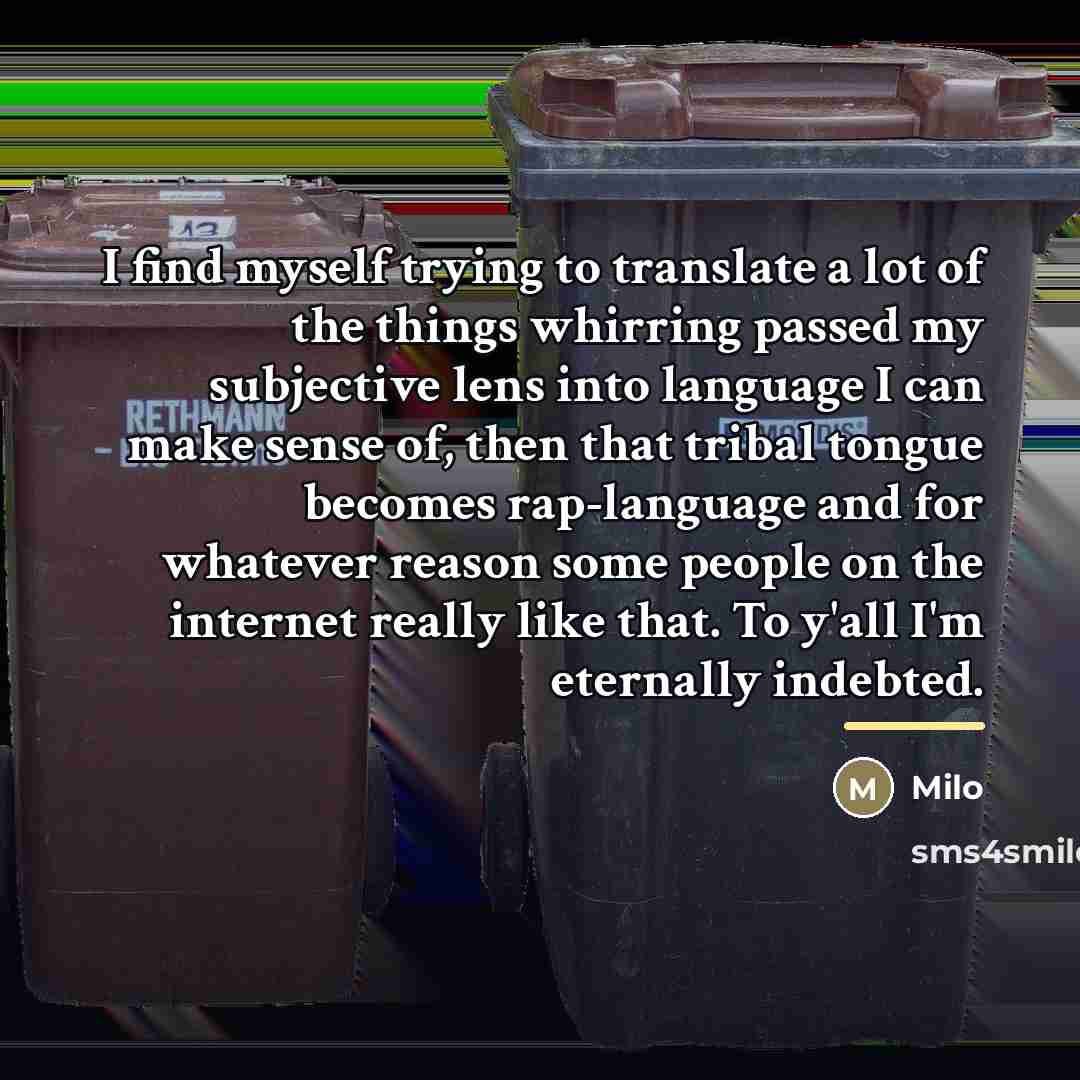 “I find myself trying to translate a lot of the…” quote by Milo