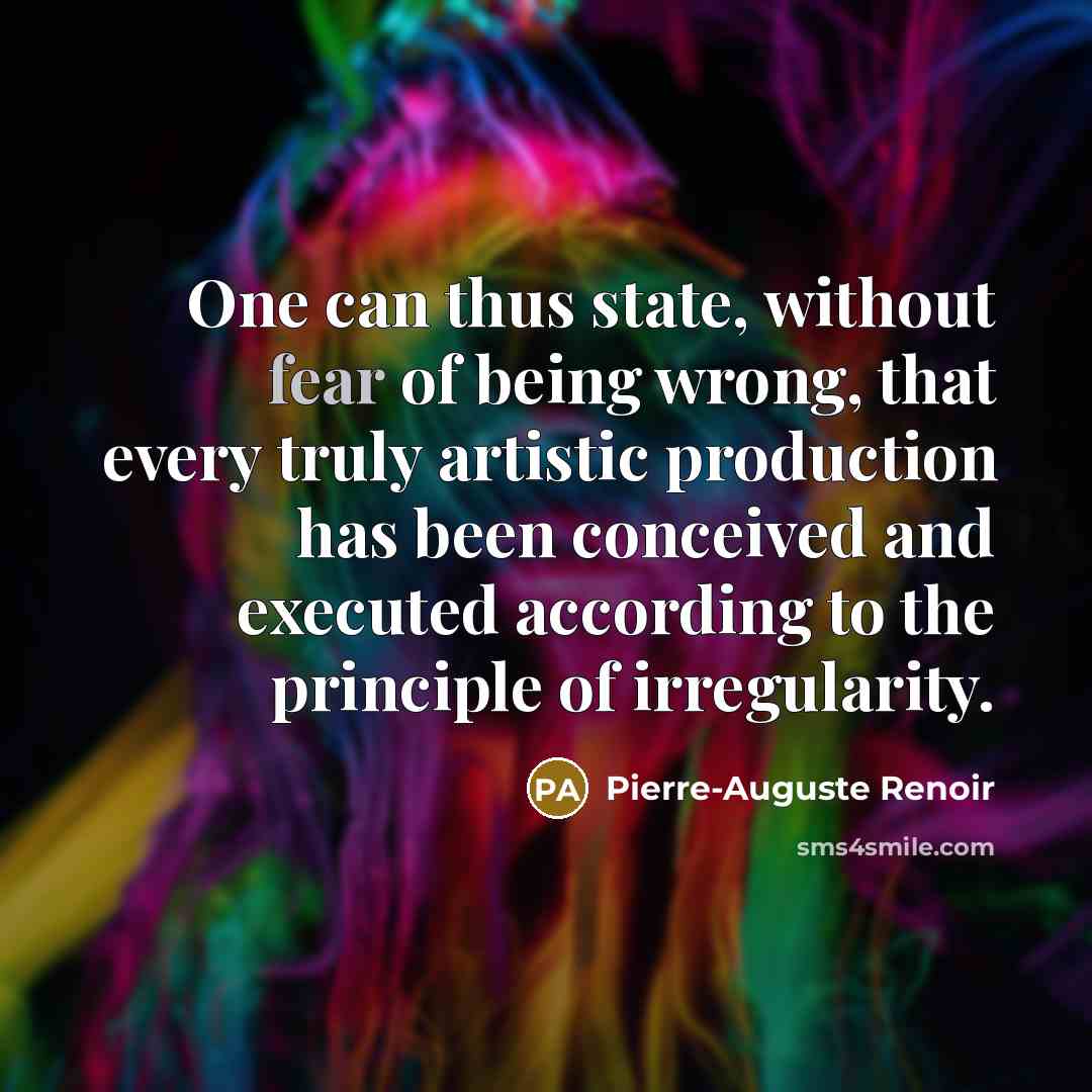 “One can thus state, without fear of being wrong, that…” quote by Pierre-Auguste Renoir