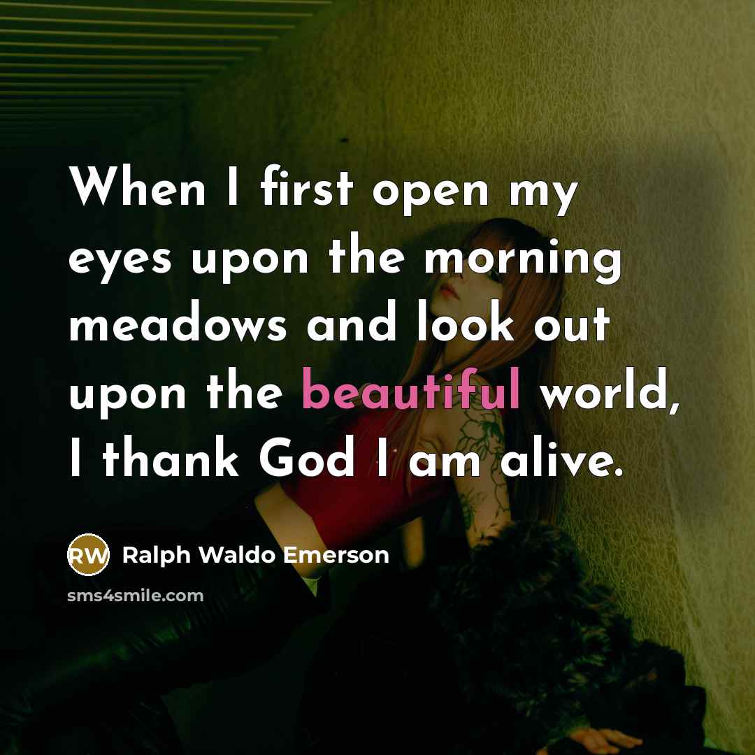 “When I first open my eyes upon the morning meadows…” quote by Ralph Waldo Emerson