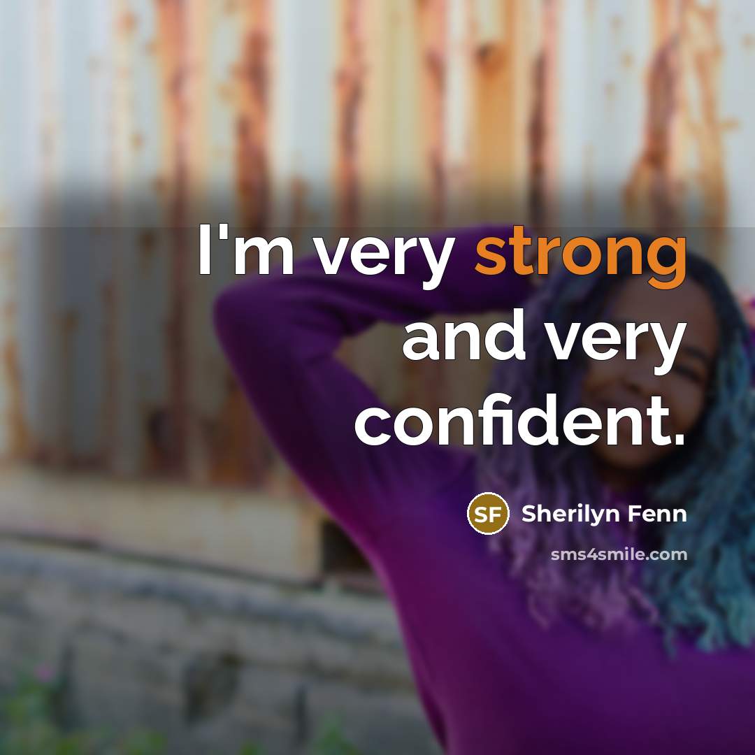 “I'm very strong and very confident.…” quote by Sherilyn Fenn