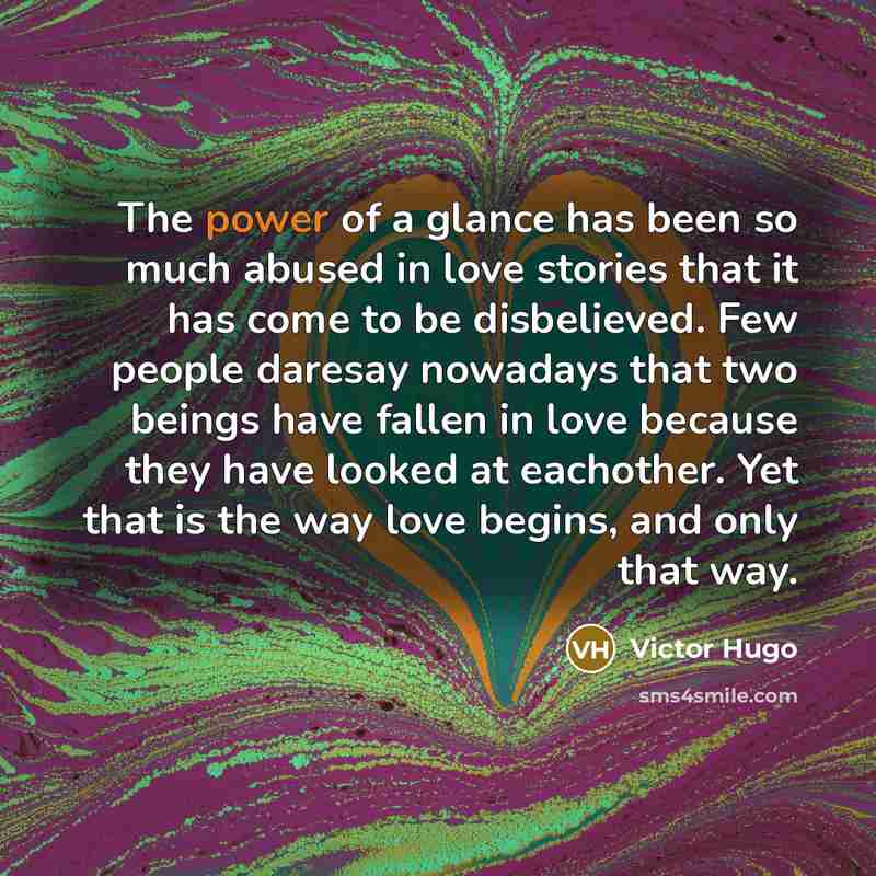 “The power of a glance has been so much abused…” quote by Victor Hugo