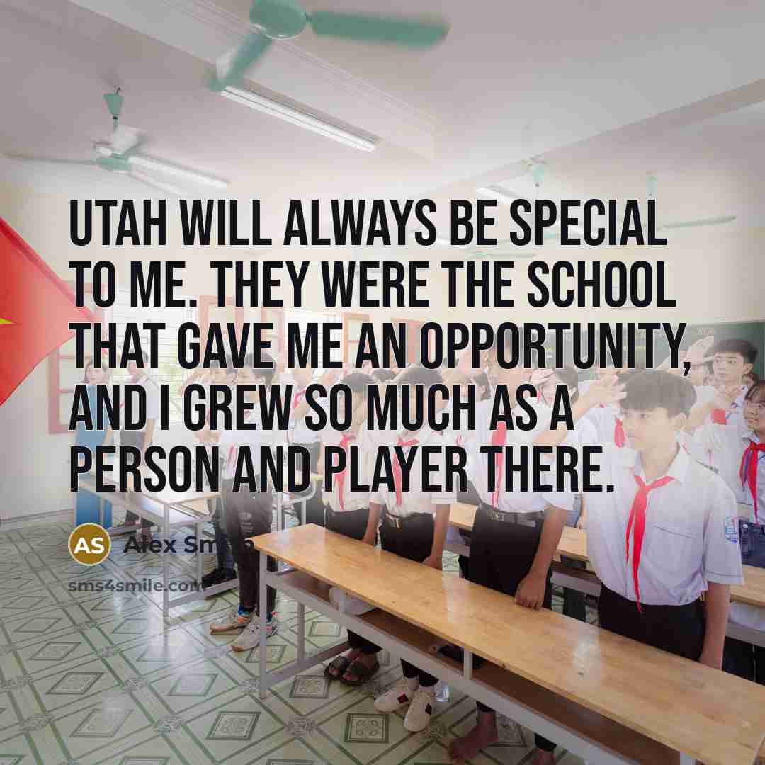 “Utah will always be special to me. They were the…” quote by Alex Smith