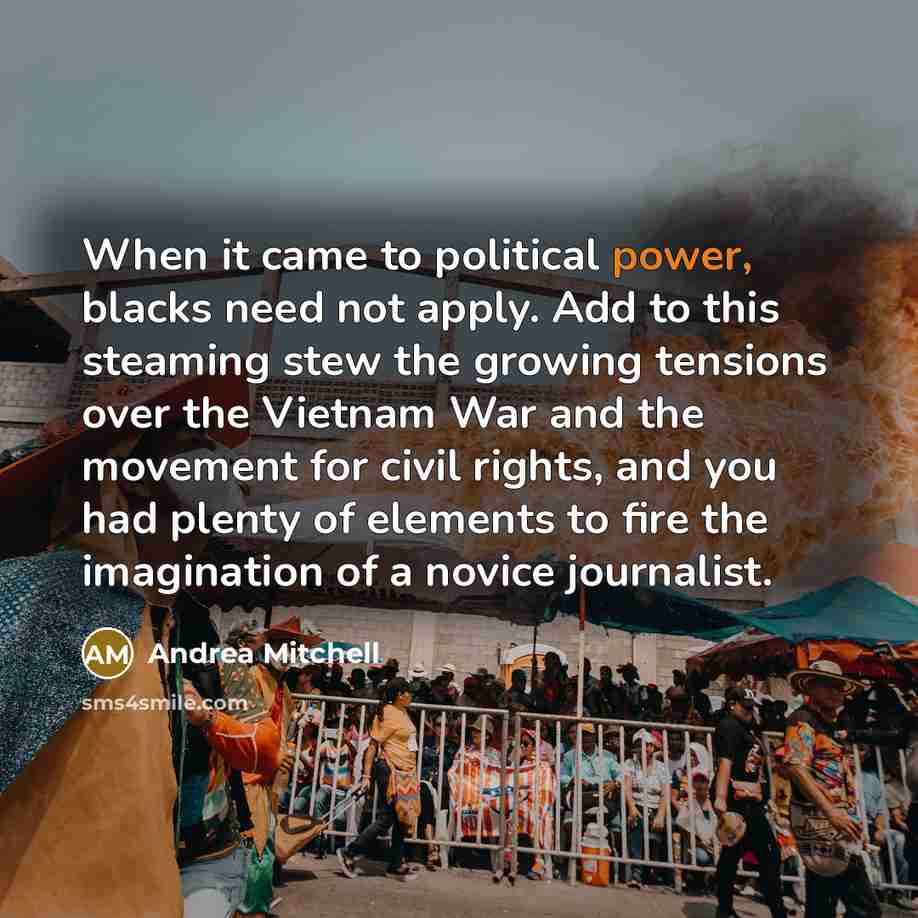 “When it came to political power, blacks need not apply.…” quote by Andrea Mitchell