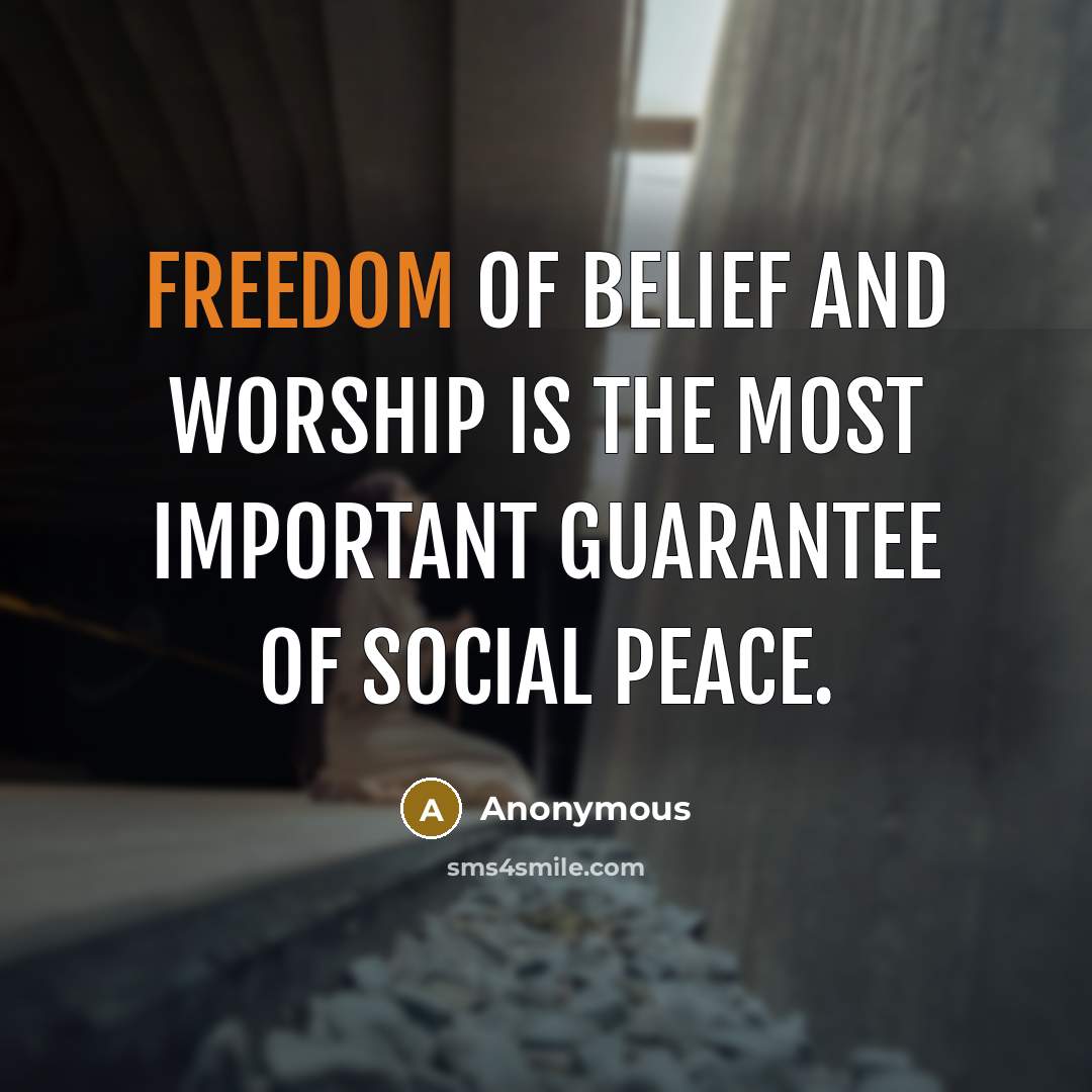 “Freedom of belief and worship is the most important guarantee…” quote by Anonymous
