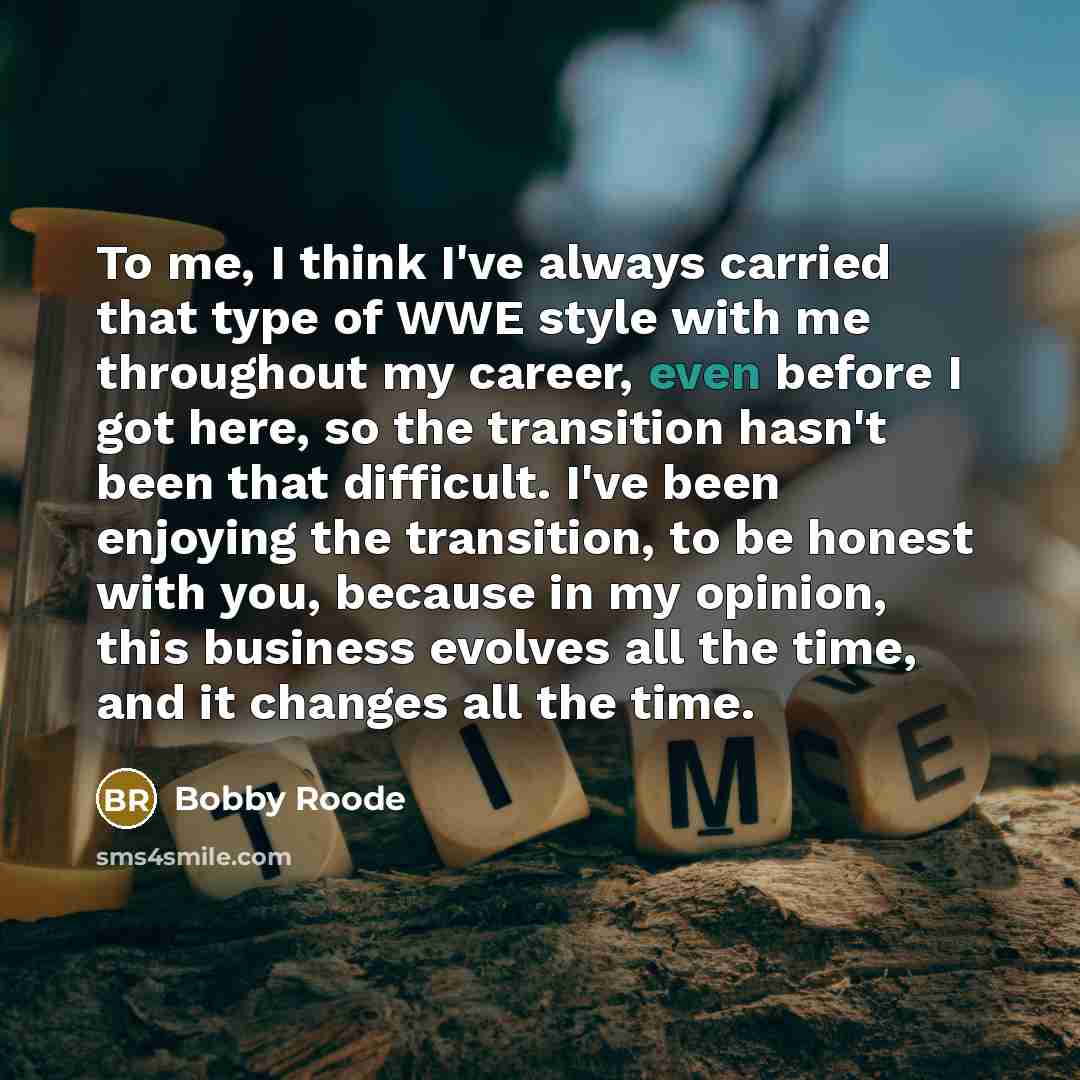 “To me, I think I've always carried that type of…” quote by Bobby Roode