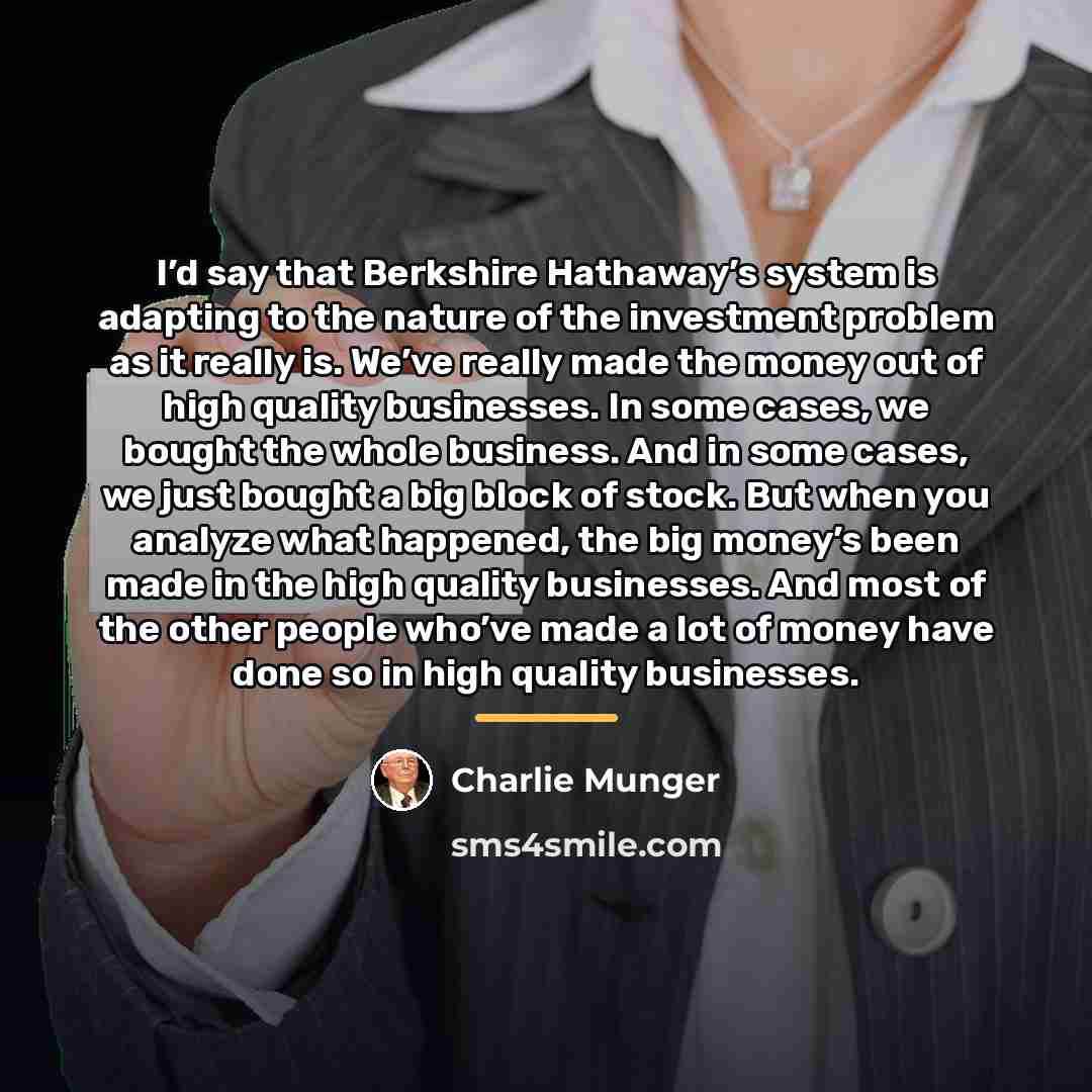 “I’d say that Berkshire Hathaway’s system is adapting to the…” quote by Charlie Munger