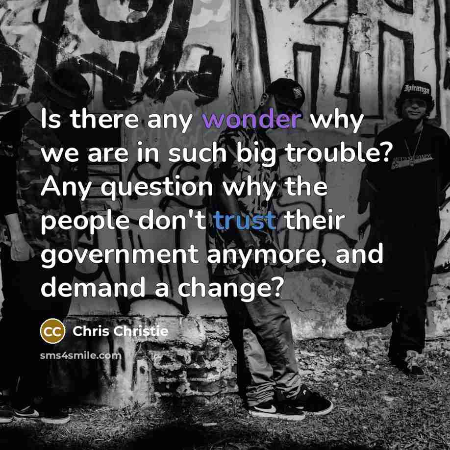 “Is there any wonder why we are in such big…” quote by Chris Christie