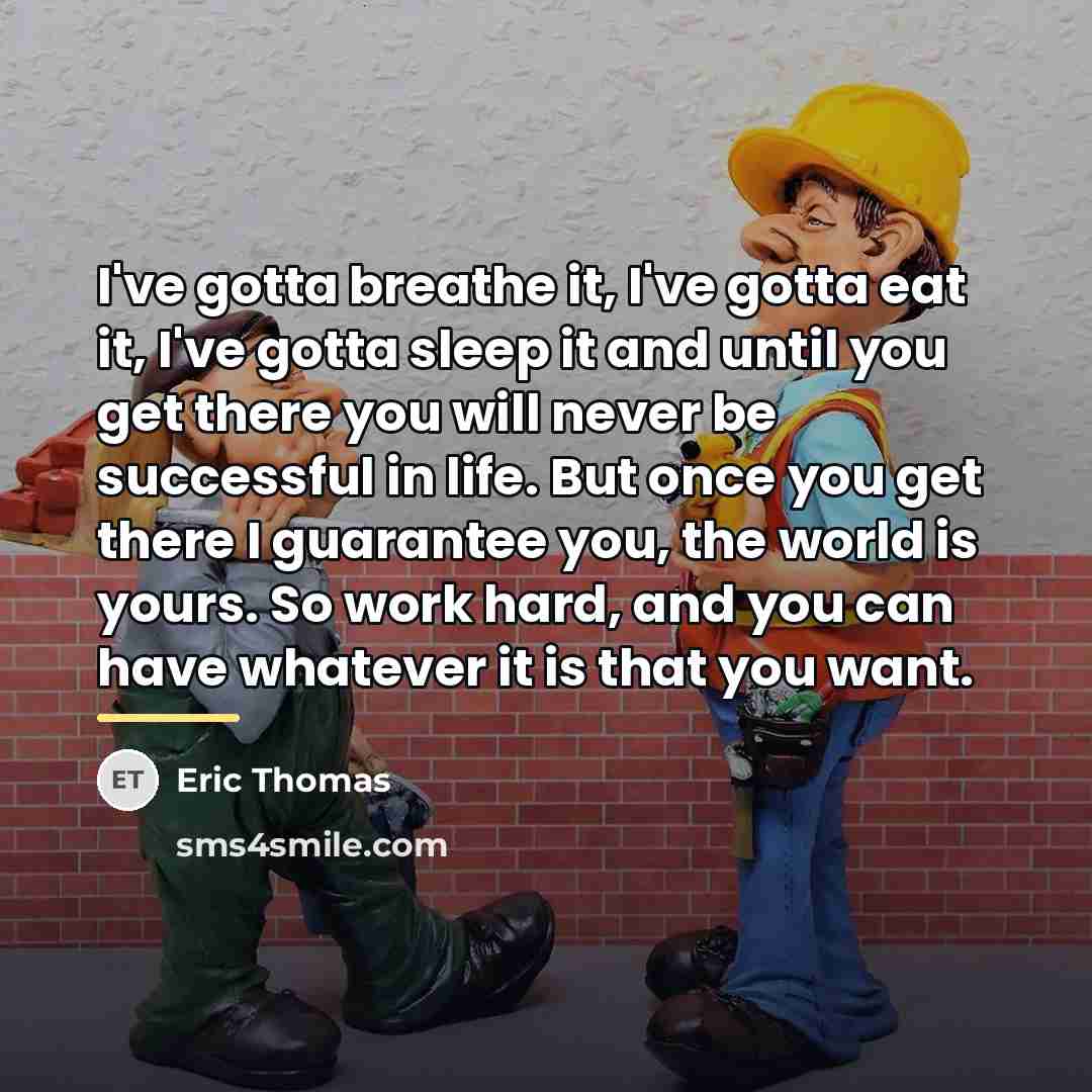“I've gotta breathe it, I've gotta eat it, I've gotta…” quote by Eric Thomas