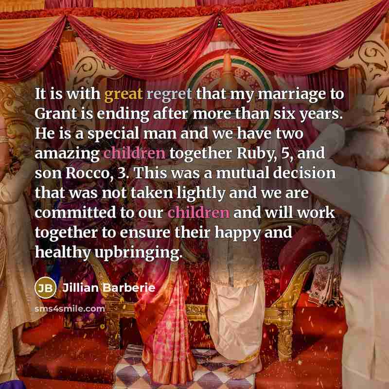 “It is with great regret that my marriage to Grant…” quote by Jillian Barberie