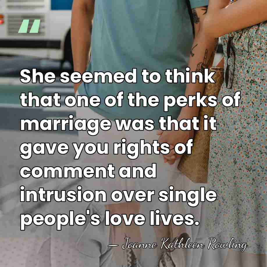 She seemed to think that one of the perks of marriage was&hellip; - Joanne Kathleen Rowling