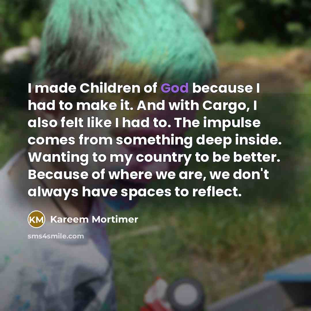 “I made Children of God because I had to make…” quote by Kareem Mortimer