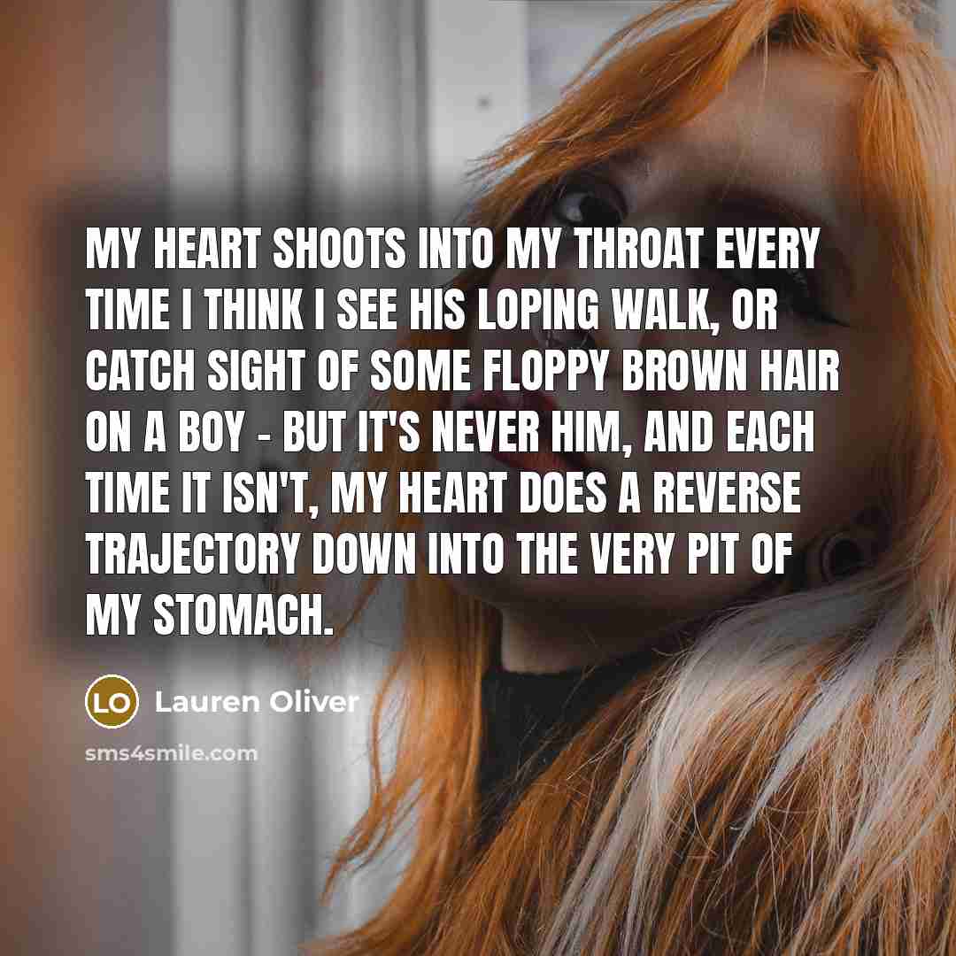 “My heart shoots into my throat every time I think…” quote by Lauren Oliver