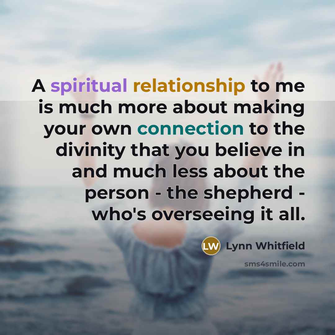 “A spiritual relationship to me is much more about making…” quote by Lynn Whitfield
