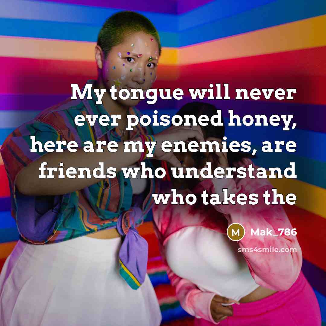 “My tongue will never ever poisoned honey, here are my…” quote by Mak_786