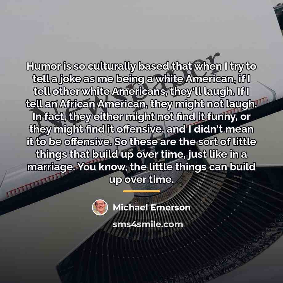 “Humor is so culturally based that when I try to…” quote by Michael Emerson