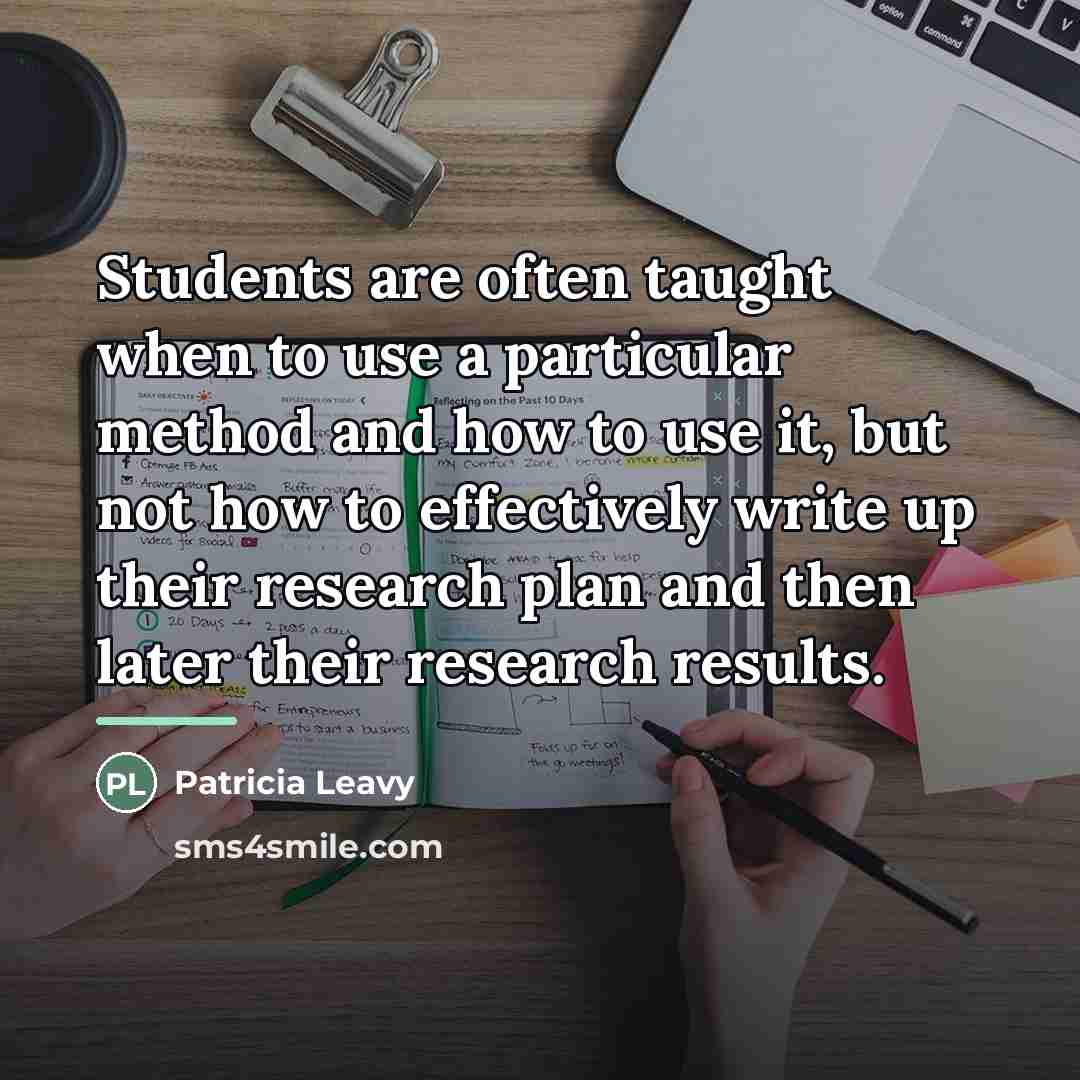 “Students are often taught when to use a particular method…” quote by Patricia Leavy